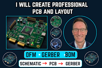 create professional pcb design, layout, dfm, gerber and bom