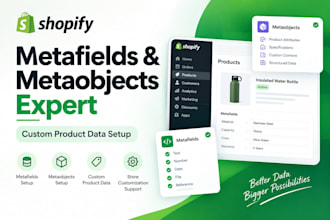 setup and customize shopify metafields, metaobjects and custom product data