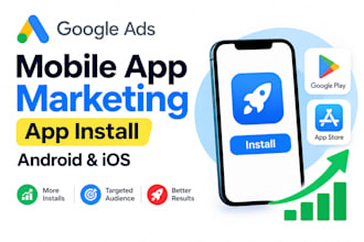 do mobile app marketing app install android and ios on google ad
