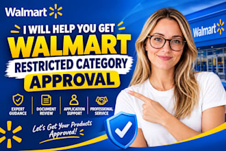 help you get walmart restricted category approval for ungated brand