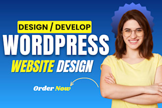 design and develop SEO friendly wordpress website or web design