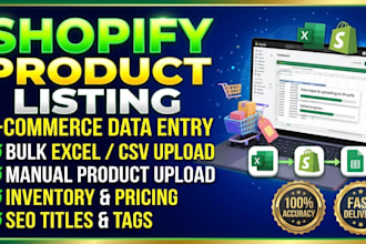 do shopify product listing, e commerce data entry, and product upload