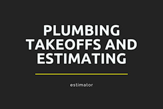 do accurate plumbing quantity takeoff and cost estimation in excel