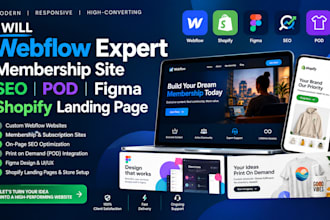 design develop webflow expert membership site SEO pod figma shopify landing page
