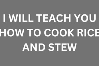 teach you how to cook rice and stew