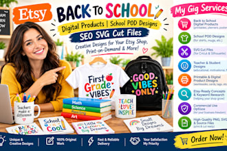 do etsy back to school digital product school print on demand seo svg cut file