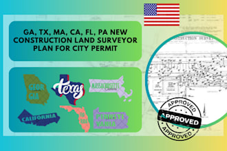 ga, tx, ma, ca, fl, pa new construction land surveyor plan for city permit