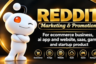 do reddit marketing for saas business, ai app, ecommerce and website promotion