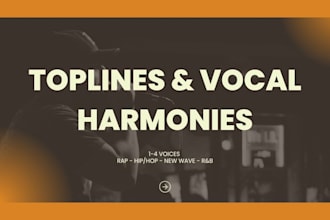 create a topline and layered vocal harmonies for your song