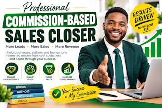 be your commission based sales closer b2b sales representative and sales person