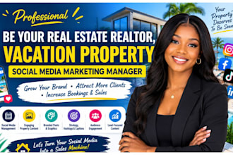 be your real estate realtor vacation property, social media marketing manager