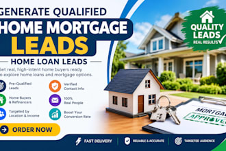 generate qualified home mortgage leads home loan leads