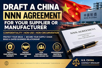 draft a china nnn agreement for your supplier or manufacturer