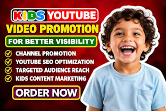 do best kids youtube video promotion, kids channel promotion for visibility