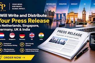 write and distribute your press release in netherland singapore germany UK india