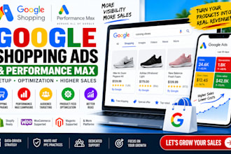 setup and optimize google shopping ads and performance max campaigns