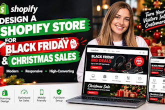 design a professional shopify store for black friday and christmas sales