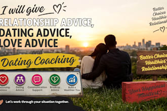 give relationship advice dating advice love advice and dating coaching