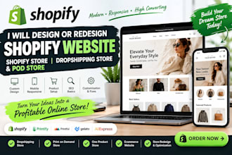 design or redesign shopify website shopify dropshipping store shopify pod store