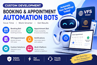 custom develop booking appointment bot,vfs bot,booking bot,vfs appointment