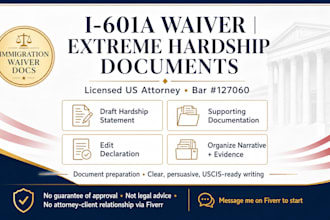 organize your i601a waiver narrative and supporting