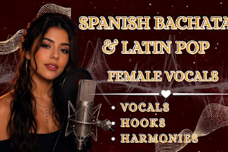 sing your spanish bachata and latin pop song with female vocals