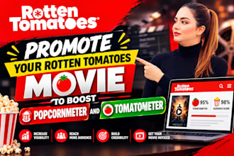 virally promote your rotten tomatoes movie to boost popcornmeter and tomatometer