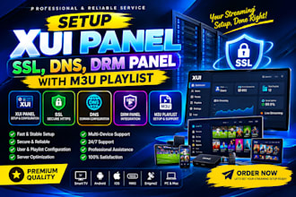 setup xui panel, SSL, dns, drm panel with m3u playlist
