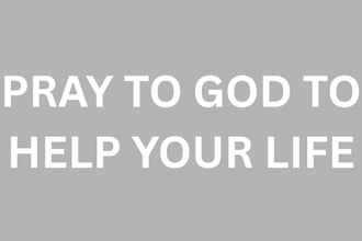 pray to god to answer your prayer and make you happy