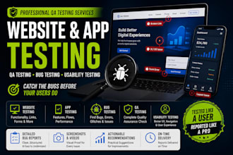 perform website and app QA testing for bugs