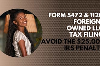 prepare and file form 5472, 1120 for foreign owned llc