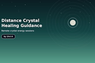 provide a remote distance crystal healing guidance session