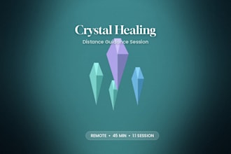 provide a remote distance crystal healing guidance session