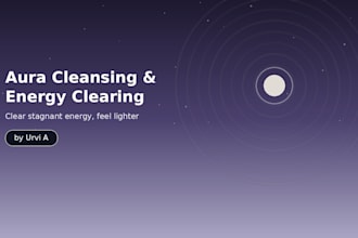 provide a remote aura cleansing and energy clearing session