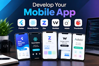 develop your mobile app with flutter react native zite weweb adalo  thunkable