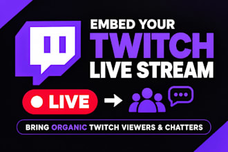 embed your twitch live stream to bring organic twitch live viewers and chatters