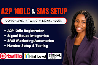 setup gohighlevel a2p 10dlc, signal house, twilio a2p, SMS marketing in 24 hours