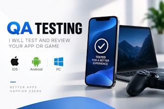 do qa testing, ios app review, test and review your game, apps on android pc