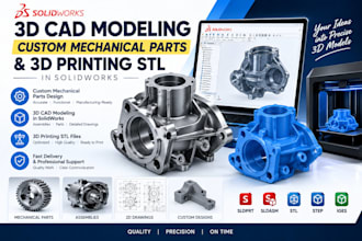 do 3d cad modeling, custom mechanical parts, and 3d printing stl in solidworks