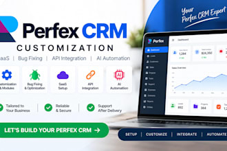 do perfex crm customization, saas, bug fixing, api integration and ai automation
