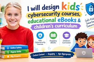 design kids cybersecurity courses, educational ebooks and childrens curriculum