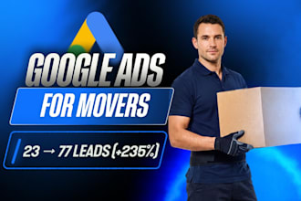 set up and manage google ads for moving companies and movers