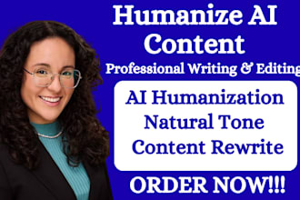 humanize and rewrite ai content, improve its tone and make it sound natural