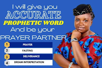 give you accurate prophetic word and be your prayer partner