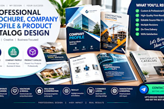 design a professional brochure, company profile and product catalog