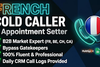 be your professional french cold caller and b2b appointment setter telemarketing