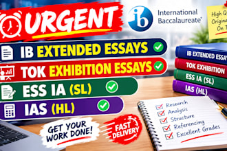 do urgent ib extended essays, tok exhibition essays, ess ia sl and ias hl