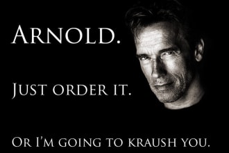record your custom message as arnold schwarzenegger