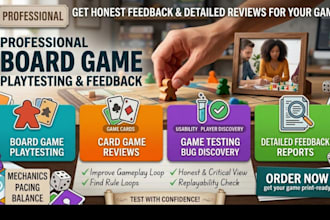 playtest your board game, card game, tabletop games and give detailed feedback
