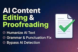 do professional ai content editing, proofreading, and humanize ai text